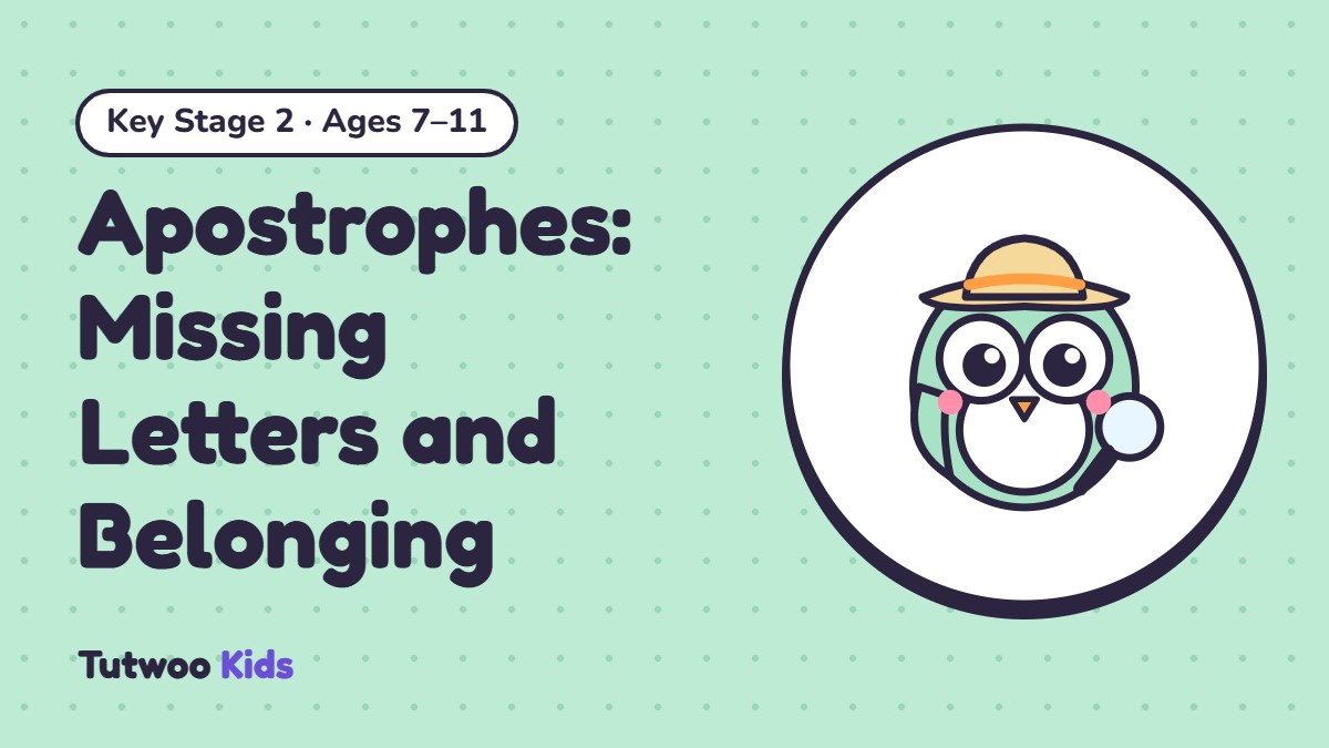 Apostrophes: Missing Letters and Belonging