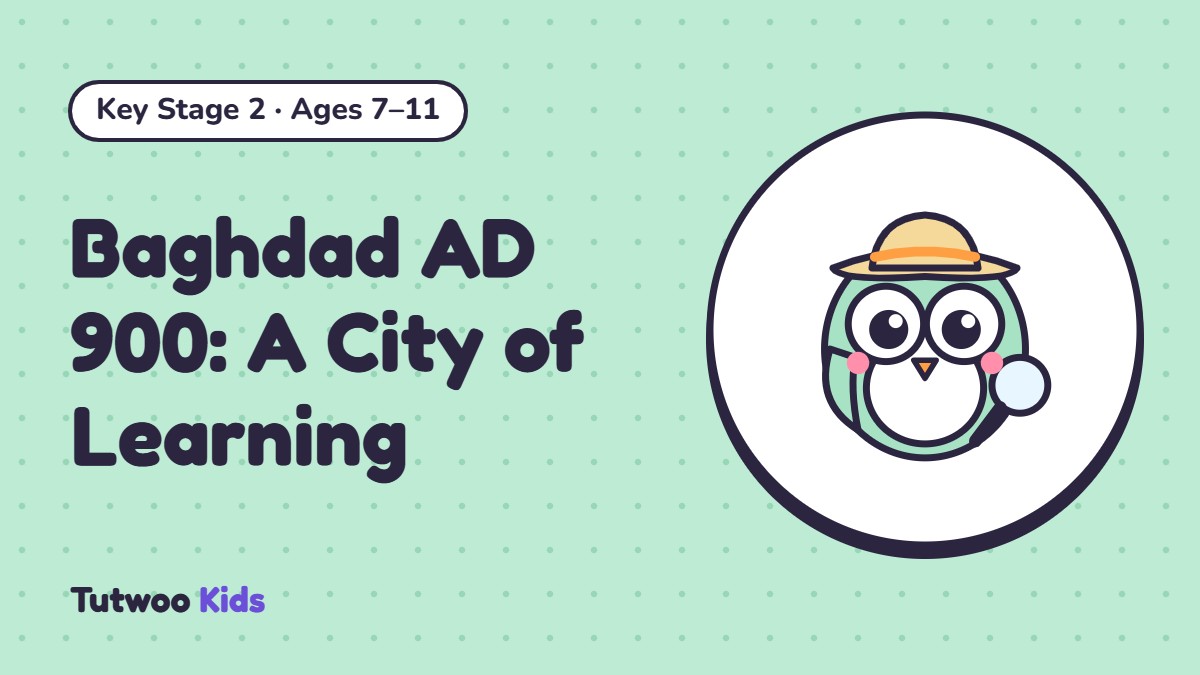 Baghdad AD 900: A City of Learning