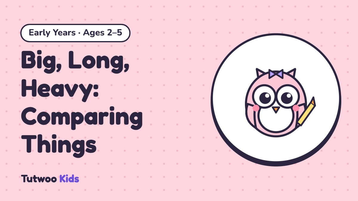 Big, Long, Heavy: Comparing Things