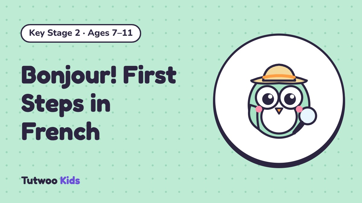 Bonjour! First Steps in French