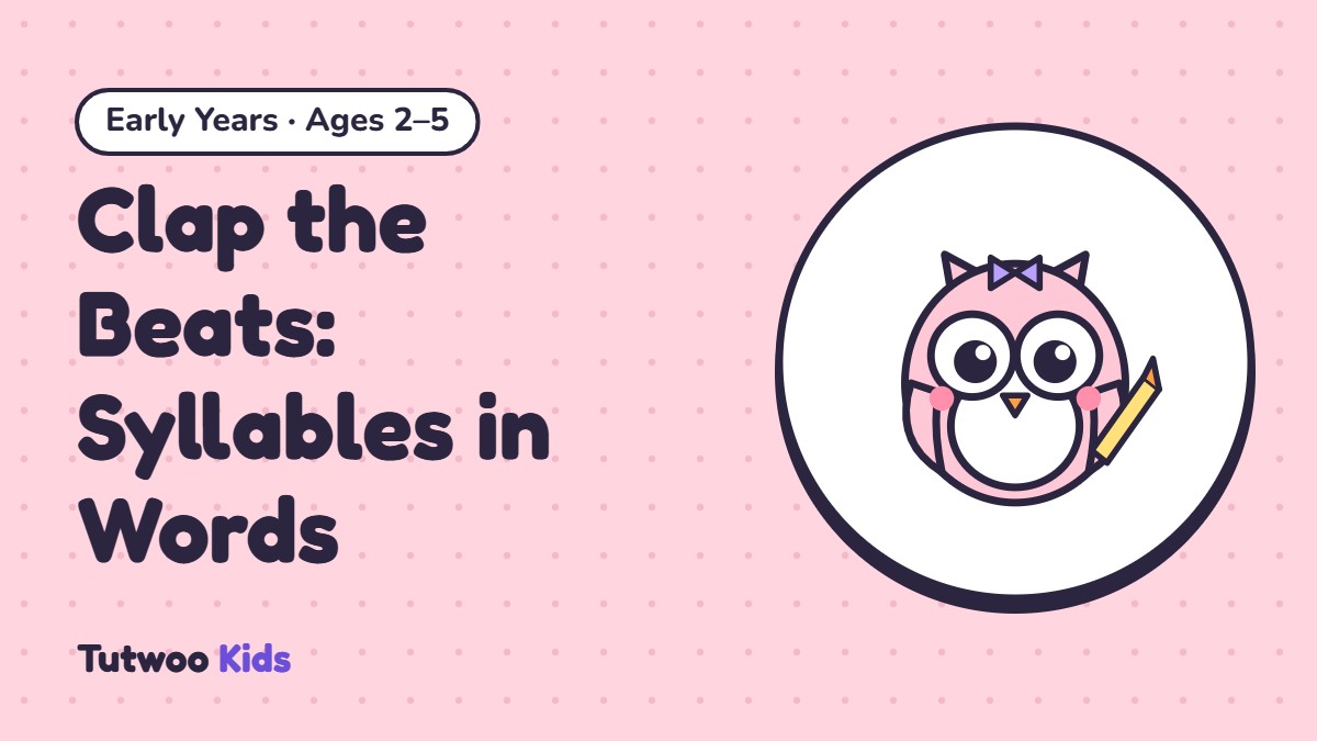 Clap the Beats: Syllables in Words