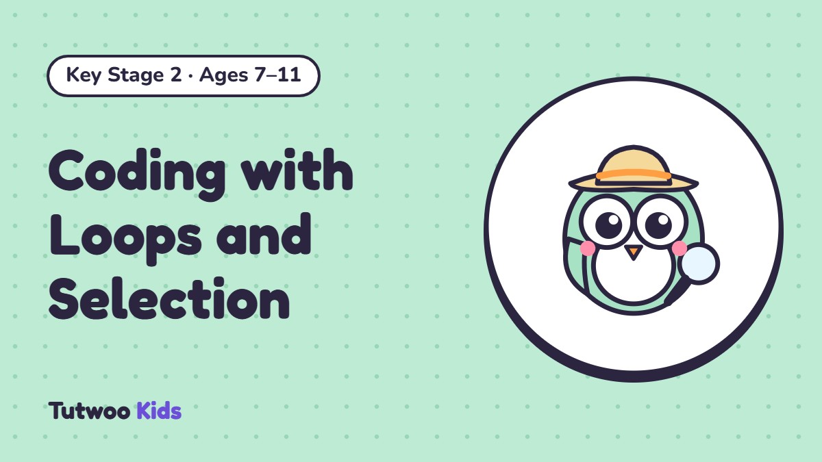 Coding with Loops and Selection