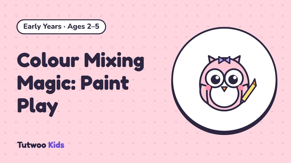 Colour Mixing Magic: Paint Play