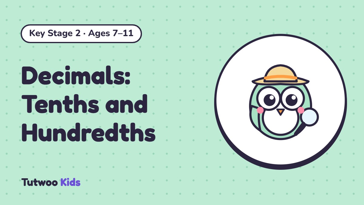 Decimals: Tenths and Hundredths