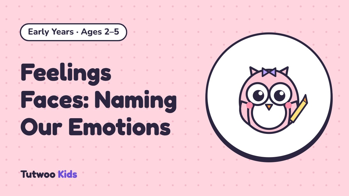 Feelings Faces: Naming Our Emotions