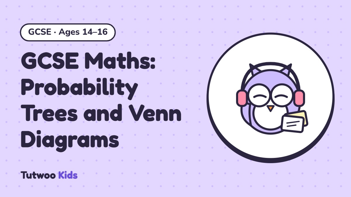 GCSE Maths: Probability Trees and Venn Diagrams