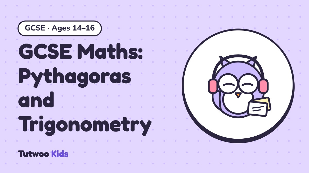 GCSE Maths: Pythagoras and Trigonometry