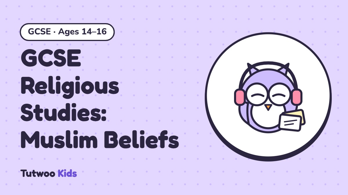 GCSE Religious Studies: Muslim Beliefs