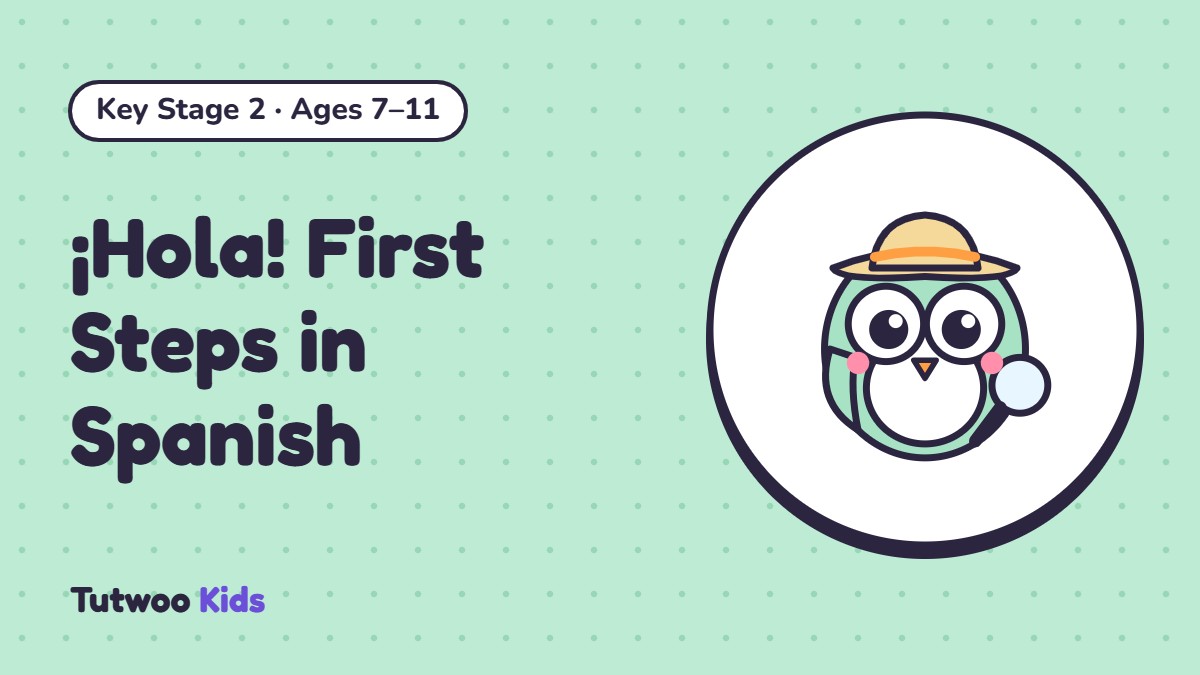 ¡Hola! First Steps in Spanish