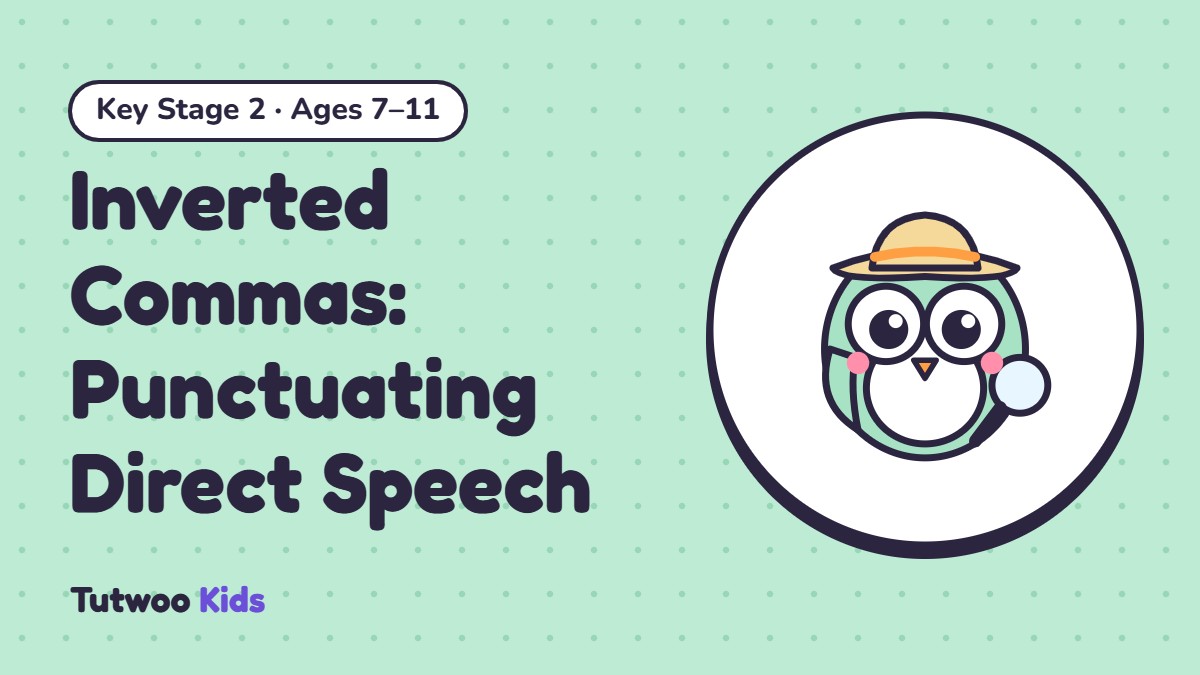 Inverted Commas: Punctuating Direct Speech