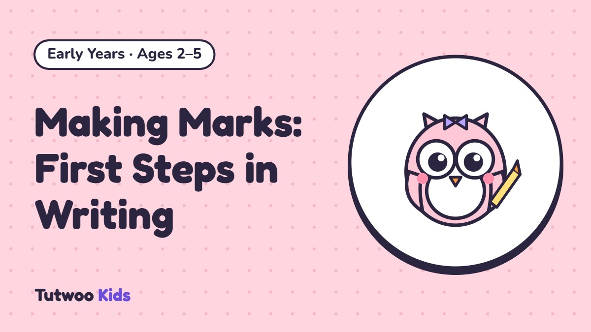 Making Marks: First Steps in Writing