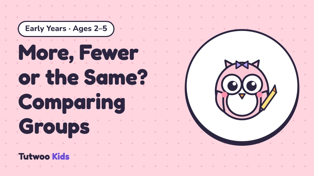 More, Fewer or the Same? Comparing Groups