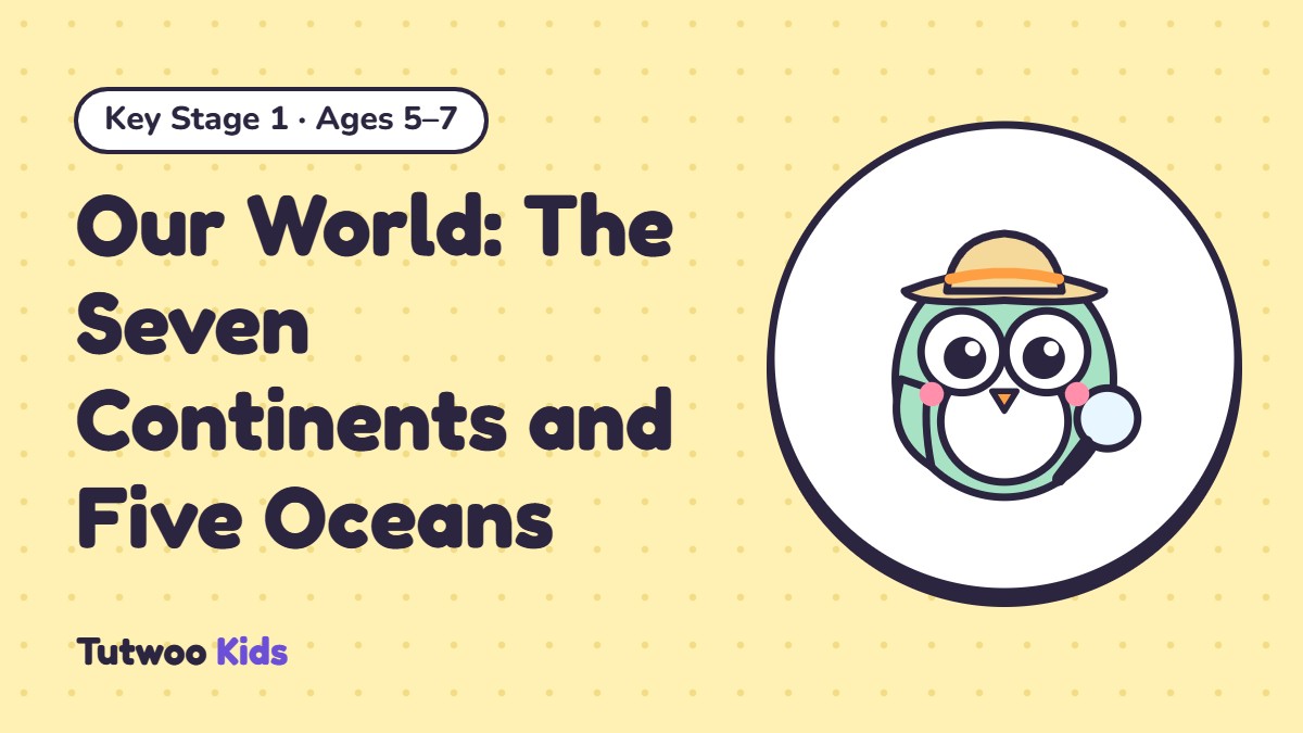 Our World: The Seven Continents and Five Oceans