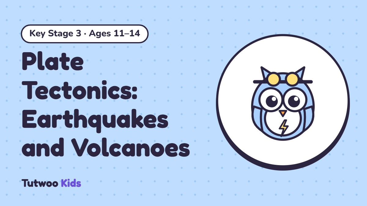 Plate Tectonics: Earthquakes and Volcanoes