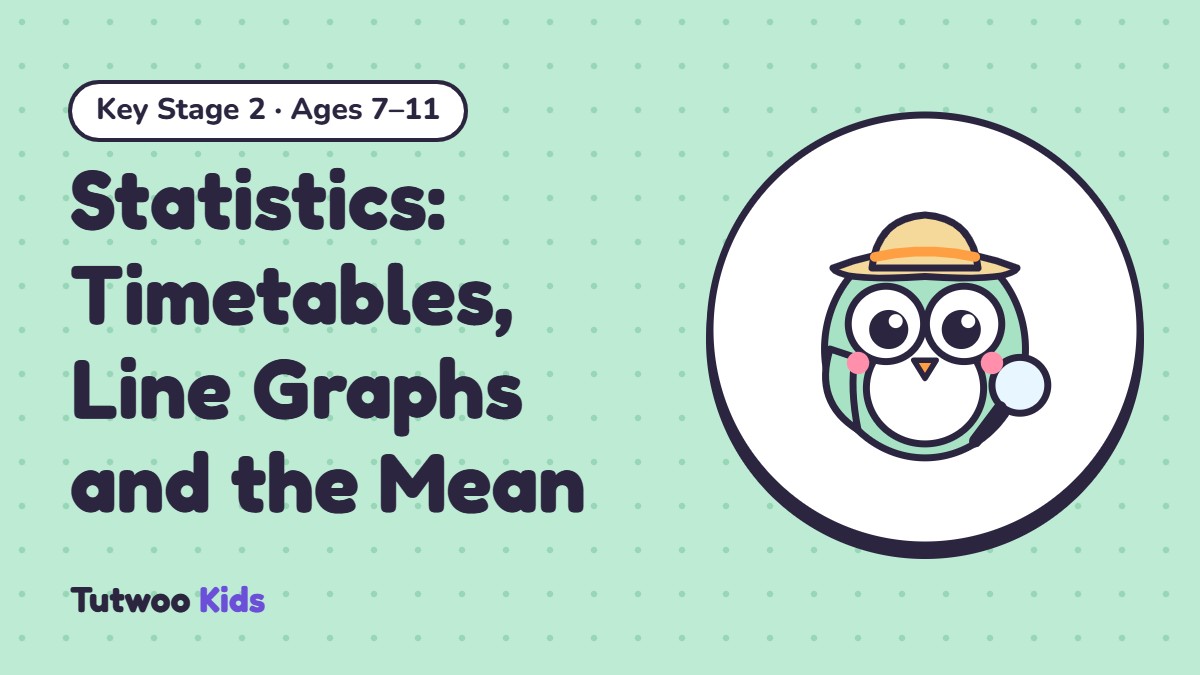 Statistics: Timetables, Line Graphs and the Mean