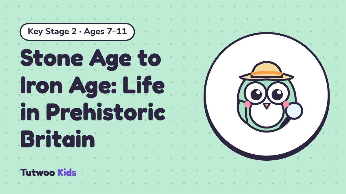Stone Age to Iron Age: Life in Prehistoric Britain