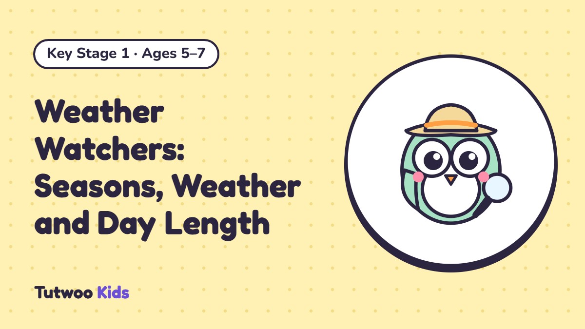 Weather Watchers: Seasons, Weather and Day Length
